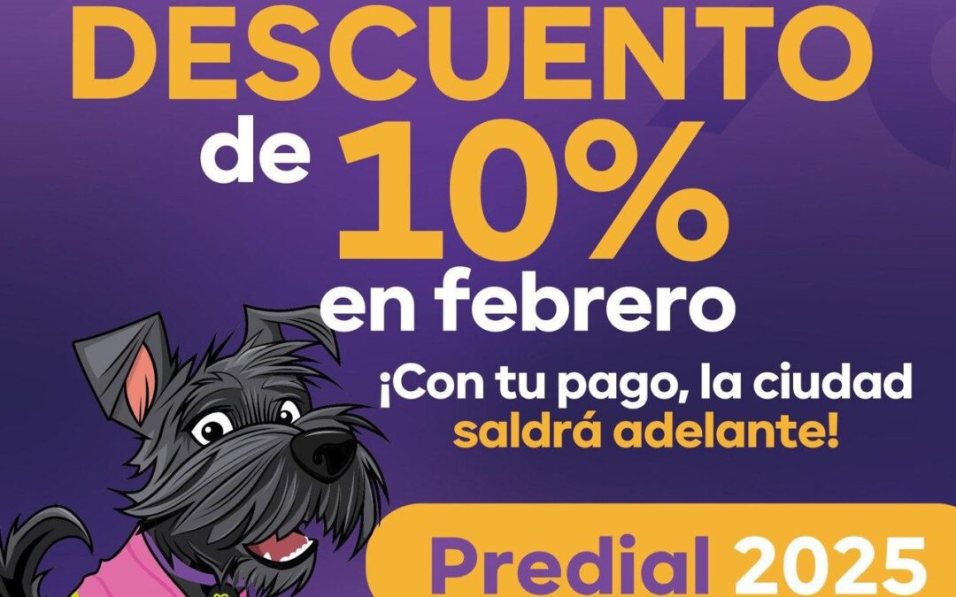 Ayuntamiento de SLP mantiene la invitación para aprovechar el 10% de descuento en predial