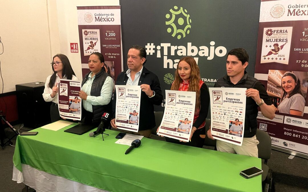 REALIZARÁ GOBIERNO ESTATAL FERIA NACIONAL DEL EMPLEO PARA LA MUJER•La STPS impulsa el empoderamiento económico de las potosinas