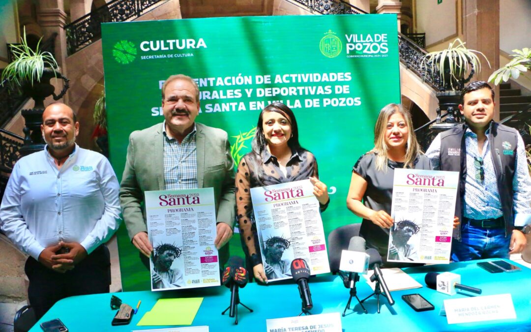 VILLA DE POZOS PRESENTA PROGRAMA DE ACTIVIDADES POR SEMANA SANTA