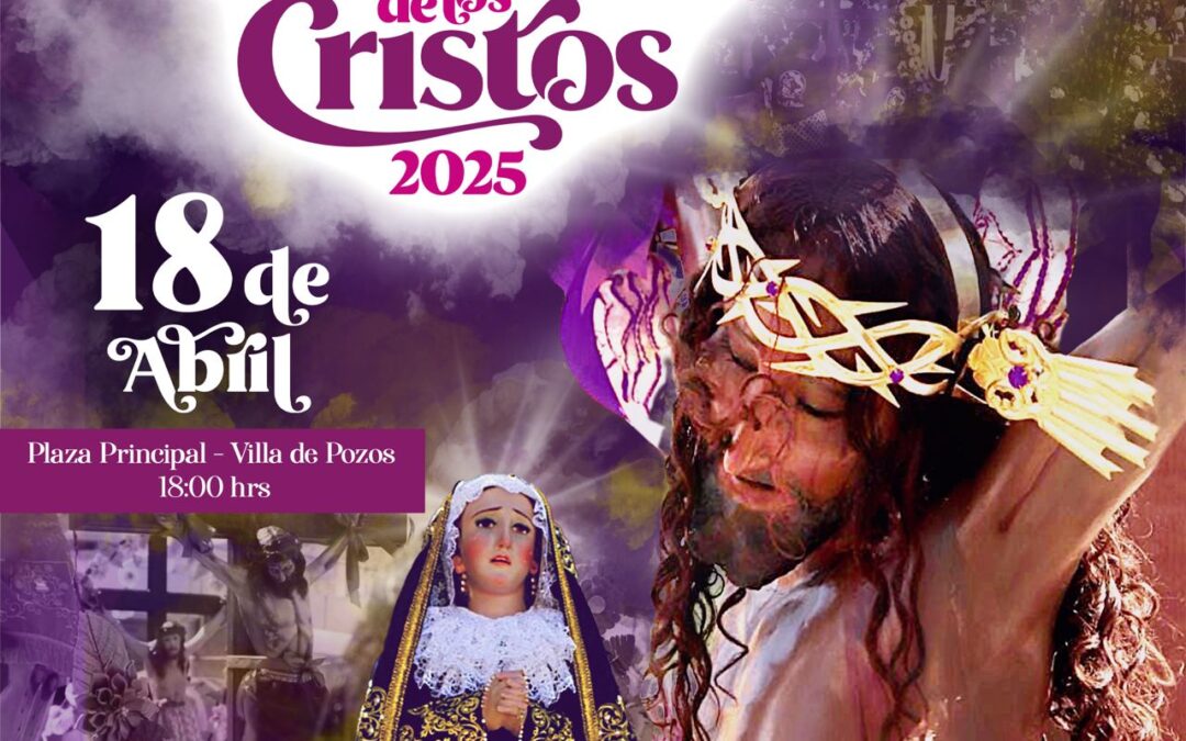 VILLA DE POZOS LISTO PARA VIVIR LA EMBLEMÁTICA PROCESIÓN DE LOS CRISTOS