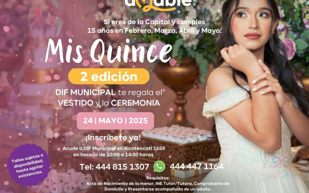 DIF Municipal celebrará la segunda edición de “Mis XV” para beneficiar a familias potosinas
